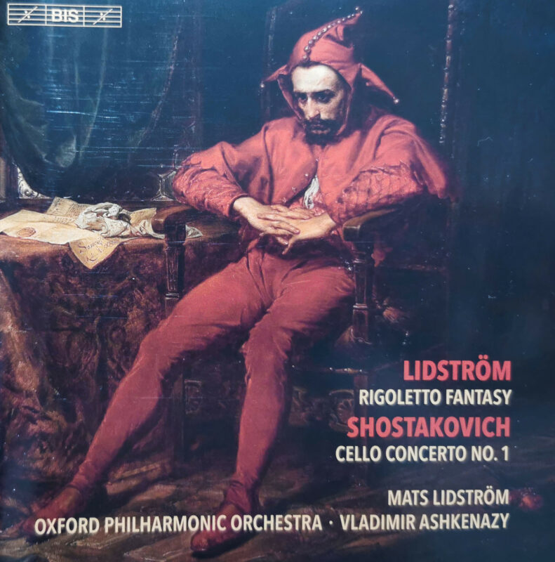 Shostakovich: Cello Concerto No. 1 – Lidström: Rigoletto Fantasy