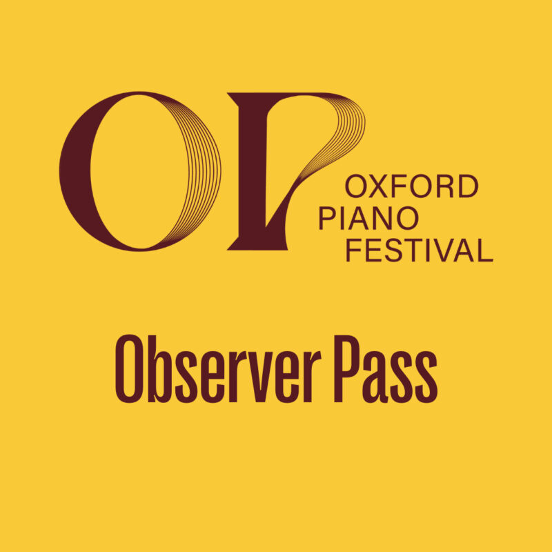 Oxford Piano Festival: Observer Pass